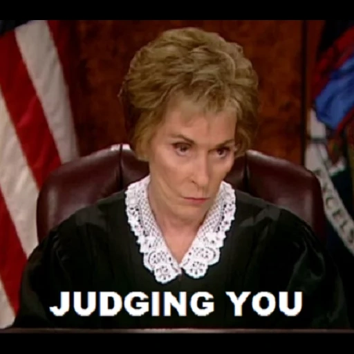 judge, judge judy, судья джуди, judges judily, судья джуди мем