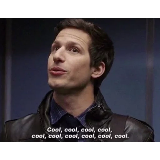 кадр фильма, jake peralta, энди сэмберг, jake peralta cool, jake peralta cool cool cool