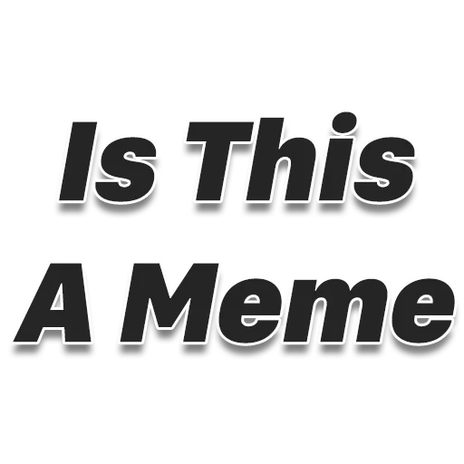 a meme, e meme, найс мем, word meme, английский текст
