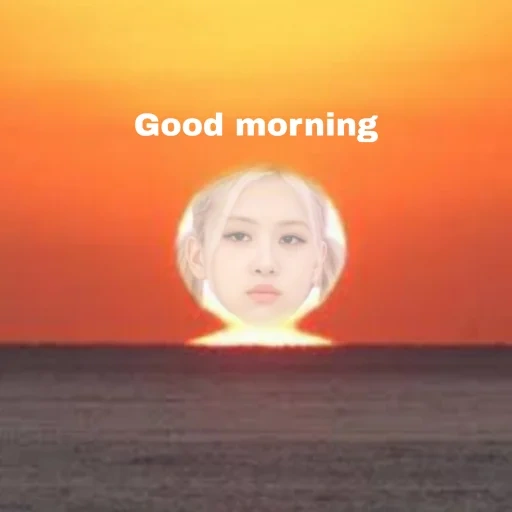 good morning, good morning sun, good morning солнце, sunrise good morning, good morning рассвет