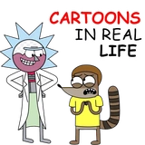 Cartoons in Real Life