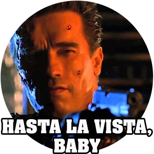 lensa film, hasta la vista baby, terminator schwarzenegger, terminator astara vista baby