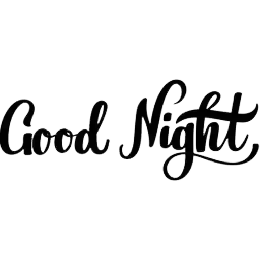 goodnight font, good night lightling, goodnight calligraphy, beautiful inscription beautiful night, glyph good vibes