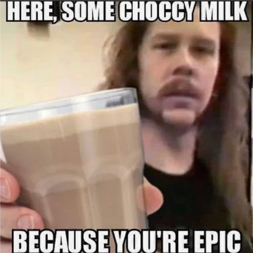 james hatfield, sirius black mem, puedo ordeñarte meme, aquí tengo un poco de leche chocolate, aquí un poco de leche con chocolate porque es tu épica