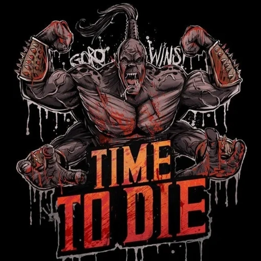 time to die, mortal kombat, ottyag mortal kombat, goro time to die t shirt, five finger death punch got your six 2015