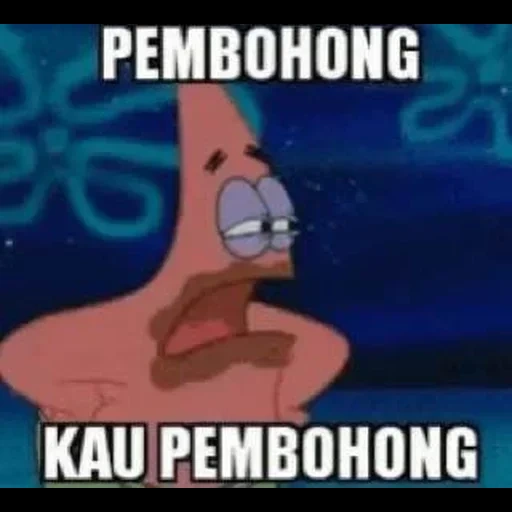 anime, patrick mihm, patrick stahl, patrick meme, patrick kamu pembohong