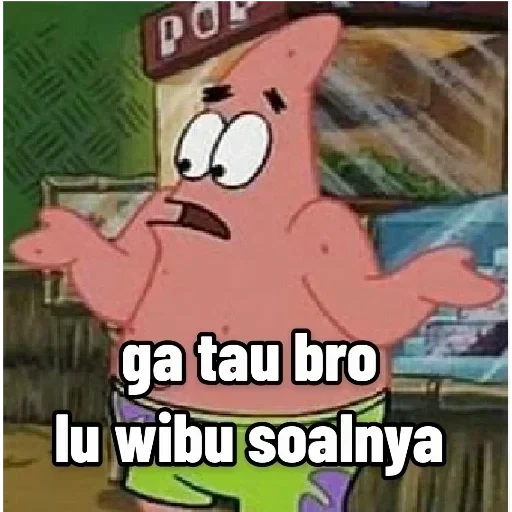 patrick, patrick, patrick starr, patrick yang marah, patrick tidak tahu