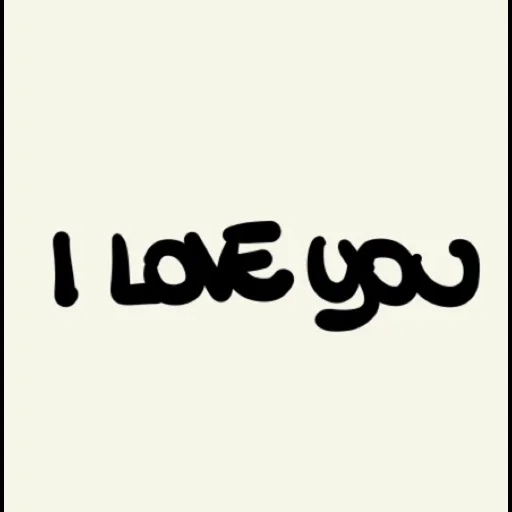 text, fonts, inscriptions, human, i love you with a white background