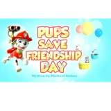 Pups save friendship day