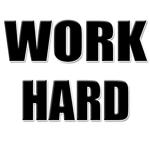 lavoro duro, lavori duri a5, logo duro di lavoro, work hard play hard, lavoro duro e bello per le persone