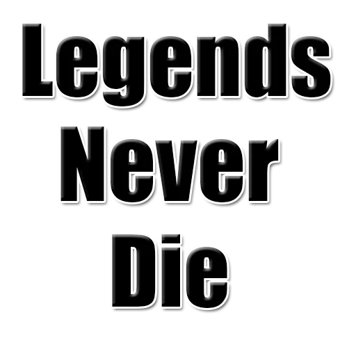 leyendas nunca, texto en inglés, leyendas nunca mueren, las leyendas nunca mueren inscripción
