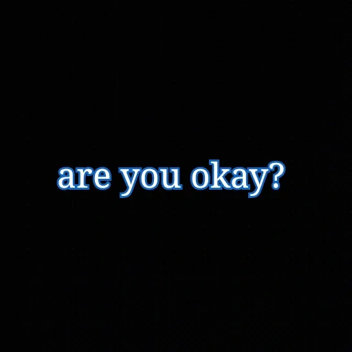 okay, темнота, you are alone, im okay надпись, депрессивные цитаты