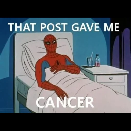 uomo ragno, l'uomo ragno si è ammalato, ospedale uomo ragno, questo post mi ha dato il cancro, quel post mi ha dato il cancro