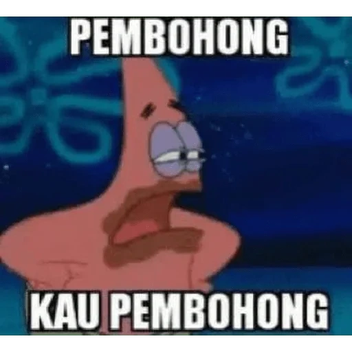 patrick, meme patrick, patrick si bintang, patrick yang lucu, patrick kamu permbohong