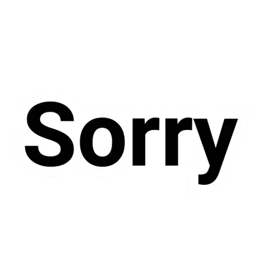 sorry, текст, sorry sorry, надпись sorry, sorry фотография