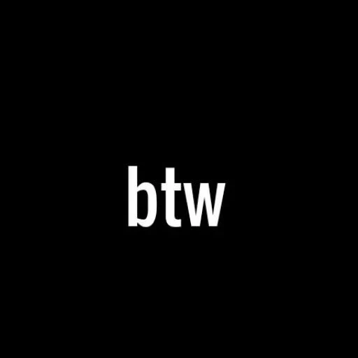 btw, buio, sfondo nero, design wtf, btw logo
