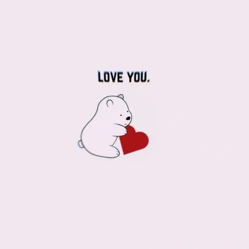 i love you, animals are cute, the whole truth about bears, cute animal patterns, lovely i love you drawings