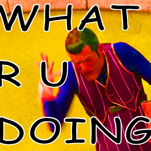 boys, people, meme what are you doing, robbie rotten the meme king, we are number one lazy town cover