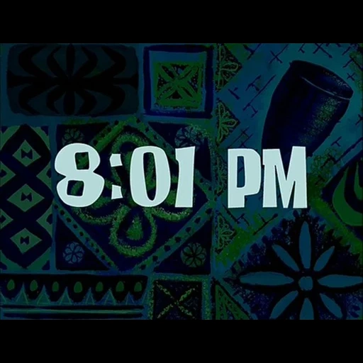 8 pm, kegelapan, dalam satu jam, 3 jam kemudian spongebob, spongebob square pants